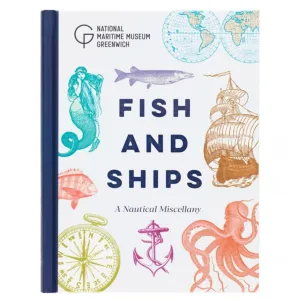 Fish and Ships: A Nautical Miscellany