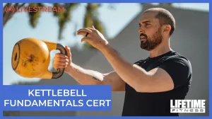 Live Streaming Kettlebell Fundamentals Course for Life Time on June 11, 2022