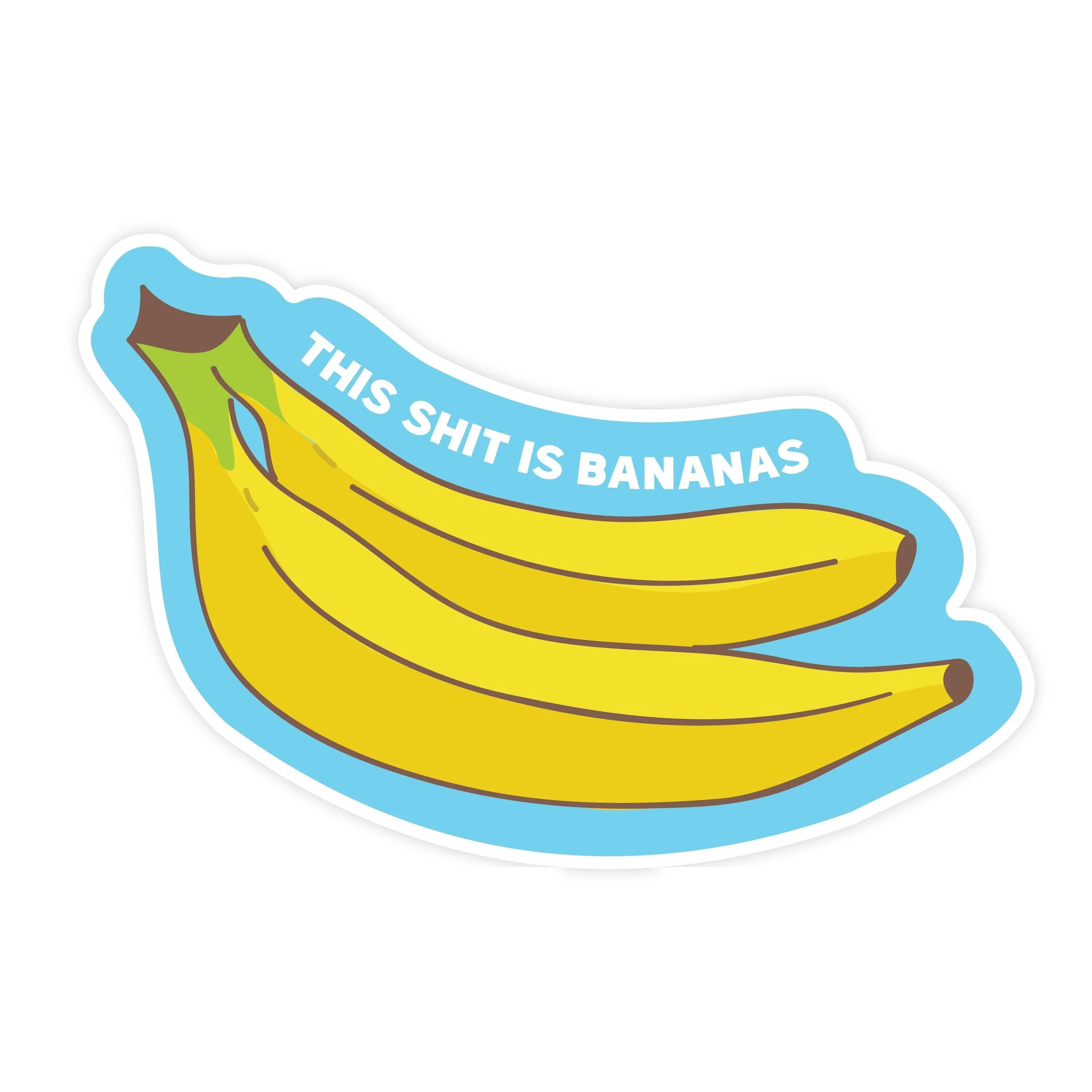 This Shit is Bananas | Sticker